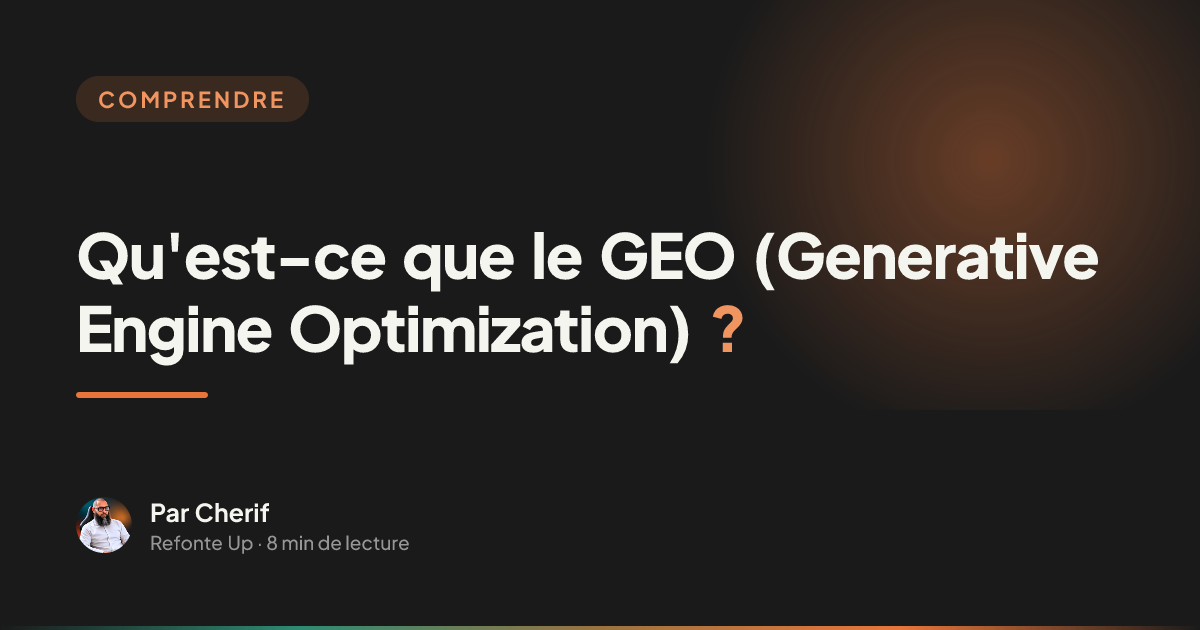 Qu'est-ce que le GEO (Generative Engine Optimization) ?